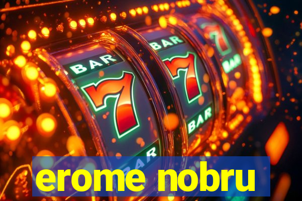 erome nobru